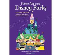 Poster Art of the Disney Parks, Second Edition (Disney Editions Deluxe)