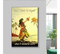 Póster con texto en inglés "And I Think To Myself What A Wonderful World", póster de bailarina de Hula Girl Hawaii, arte de pared de la isla de Hawái, arte de pared con impresión de chica hula chica