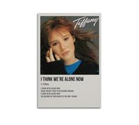 Póster con texto en inglés "I Think We're Alone Now" de Tiffany para pared, diseño estético para sala de estar, dormitorio, 30 x 45 cm, estilo sin marco