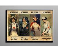 Póster de enfermera Be Strong Be Brave Be Humble Be Badass póster de enfermeras vintage póster de enfermeras orgullosas decoración del hogar baño letrero de metal de 8 x 12 pulgadas
