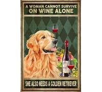 Póster de metal con texto en inglés "A Woman Cannot Survive On Wine Alone She Also Needs A Golden Retriever" (Una mujer no puede sobrevivir solo con el vino que también necesita un Golden Retriever