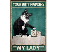 Póster de metal con texto en inglés "Cat Your Butt Napkins My Lady" para decoración del hogar, 8 x 12 pulgadas