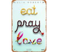 Póster de metal con texto en inglés "Eat, Pray, Love" (2010), 20,3 x 30,5 cm