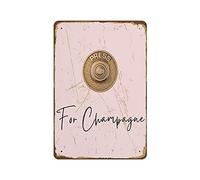 Póster de metal de metal en relieve con texto en inglés «Press for Champagne» para pared de cocina, arte de pared, galería, arte de pared, novedoso letrero de metal retro de 8 x 12 pulgadas