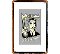 Póster de metal retro con texto en inglés "Marijuana! Cant We All Just Get A Bong Weed", humor retro, divertido cannabis para habitación de marihuana, propaganda, fumador, fumador, reefer, decoración