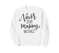 Póster de Pared con Cita Never Stop Making Wishes Sudadera