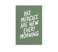 Póster de pared con texto en inglés "His Mercies Are New Every Morning Green" para sala de estar, dormitorio, baño, oficina, decoración del hogar, 50 x 75 cm
