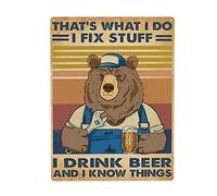 Póster decorativo de metal con texto en inglés "Bear That's What I Do I Fix Stuff I Drink Beer and I Know Things", 20,3 x 30,5 cm