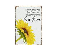 Póster decorativo de metal con texto en inglés "Sometimes You Just Have to Make Your Own Sunshine" (20 x 30.5 cm)