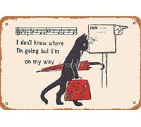 Póster retro de metal con texto en inglés "I Don't Know Where I'm Going But I'm On My Way" (12 x 8 pulgadas) para decoración de pared para el hogar, bar, cueva de hombre