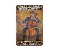 Póster retro de metal con texto en inglés "Once Upon A Time There Was A Boy Who Really Loved Cello It Was Me The End", póster retro de metal, arte elegante, pintura de hierro, bar, cueva de personas