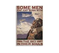 Póster retro de piloto, cartel de metal, con texto en inglés "Some Men Are Just Born with The Sky in Their Souls" (Algunos hombres recién nacen con el cielo en sus almas) de aluminio, lienzo de metal