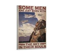 Póster retro de piloto, cartel de metal, con texto en inglés "Some Men Are Just Born with The Sky in Their Souls" (Algunos hombres recién nacen con el cielo en sus almas) de aluminio para decoración