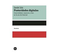 Posteridades digitales: Inmortalidad, memoria y luto en la era de Internet: 2057 (discusiones)