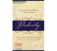 Posterity: Letters of Great Americans to Their Children