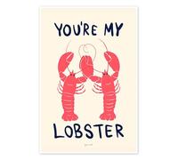 Posterlounge You're My Lobster Póster