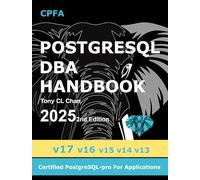 PostgreSQL DBA (v17, v16, v15, v14, v13) - 2025 2nd Edition: Full PostgreSQL Database Administrator's Guide, Secret DBA skills, High Availability, ... OLTP & OLAP Tuning, (GitHub link provided)
