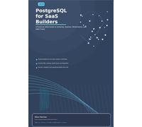 PostgreSQL for SaaS Builders: A Practical 2026 Guide to Schemas, Queries, Performance, and Safer Scale