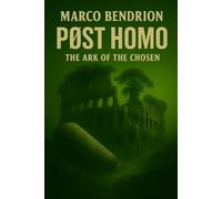 PostHomo: The Ark of the Chosen: 1