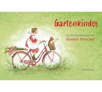 Postkartenbuch 'Gartenkinder': Zauberhafte Kartenmotive der international gefeierten Illustratorin Daniela Drescher. Natur pur - zum Verschicken und Verschenken.