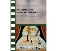 Postmodern Bengali Theatre: A Critical Assessment, with Reference to Select Playwrights’ Works (Studies in Commonwealth Writings)