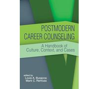Postmodern Career Counseling: A handbook of culture, context, and cases