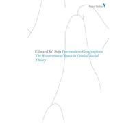 Postmodern Geographies: The Reassertion of Space in Critical Social Theory (Radical Thinkers)