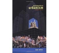 Postmodern Urbanism: Revised Edition: Written by Nan Ellin, 2000 Edition, (Revised edition) Publisher: Princeton Architectural Press [Paperback]