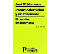 Postmodernidad y cristianismo: El desafío del fragmento: 50 (Presencia Teologica)