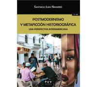 Postmodernismo y Metaficción Historiográfica. (2ª Ed.): Una perspectiva interamericana: 8 (Biblioteca Javier Coy d'estudis Nord-Americans)