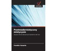 Postmodernistyczny mistycyzm: Studium filmów fabularnych Guillermo del Toro