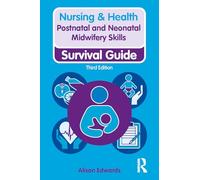 Postnatal and Neonatal Midwifery Skills (Nursing, Midwifery and Health Survival Guides)