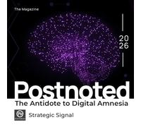 Postnoted: The Antidote to Digital Amnesia: Edition 2: Strategic Signal (Postnoted The Magazine)