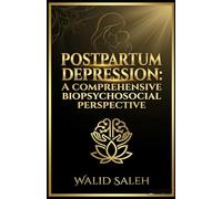 POSTPARTUM DEPRESSION: A COMPREHENSIVE BIOPSYCHOSOCIAL PERSPECTIVE