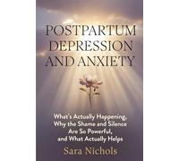 Postpartum Depression and Anxiety: What's Actually Happening, Why the Shame and Silence Are So Powerful, and What Actually Helps