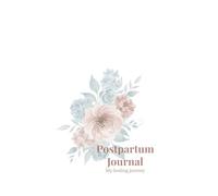 Postpartum Journal: My Healing Journey