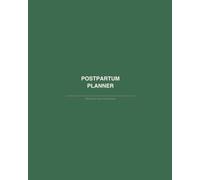 Postpartum Planner: Recovery Tracker & Return to Movement Journal for New Mothers