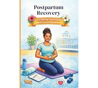 Postpartum Recovery: Core Healing, Gentle Fitness, and Emotional Reassurance