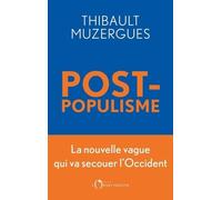 Postpopulisme: La nouvelle vague qui va secouer l’Occident