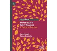 Poststructural Policy Analysis: A Guide to Practice