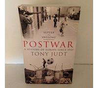 Postwar : a History of Europe since 1945