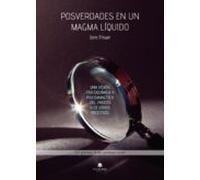 Posverdades En Un Magma Líquido. Una Visión Fisicoquímica Y Psicoanalítica Del Procés Y De Otros Procesos