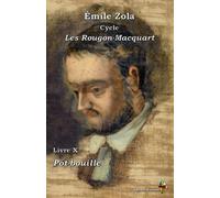 Pot-bouille - Émile Zola : Cycle Les Rougon-Macquart - Livre X - Éditions Ararauna: Texte intégral