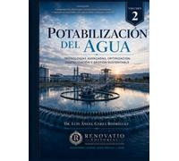 Potabilización del Agua, Volumen 2: Estabilización, tecnologías avanzadas, diseño, operación y gestión sustentable