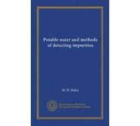 Potable water and methods of detecting impurities