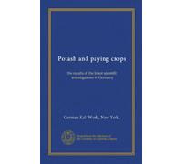 Potash and paying crops: the results of the latest scientific investigations in Germany