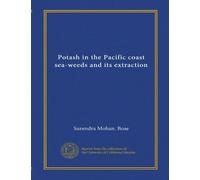 Potash in the Pacific coast sea-weeds and its extraction (Vol-1)