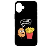 Potato Is That You Bro French Fries Funny Potato Food Lover Carcasa para iPhone 16 Plus