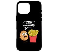 Potato Is That You Bro French Fries Funny Potato Food Lover Carcasa para iPhone 16 Pro Max
