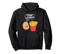 Potato Is That You Bro French Fries Funny Potato Food Lover Sudadera con Capucha